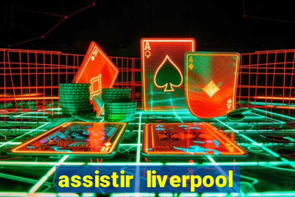 assistir liverpool x manchester city futemax